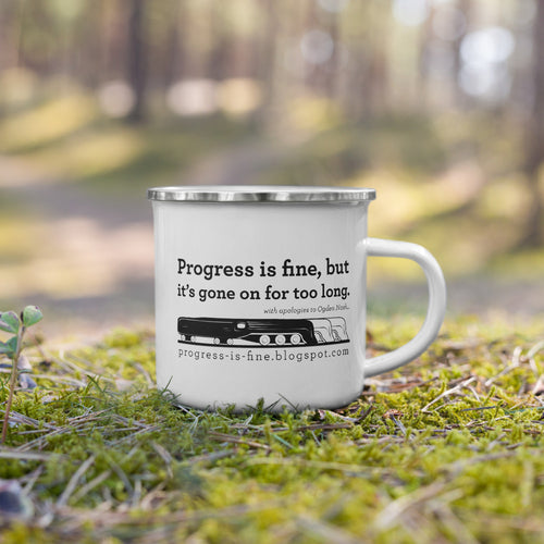 Progress is Fine Enamel Mug