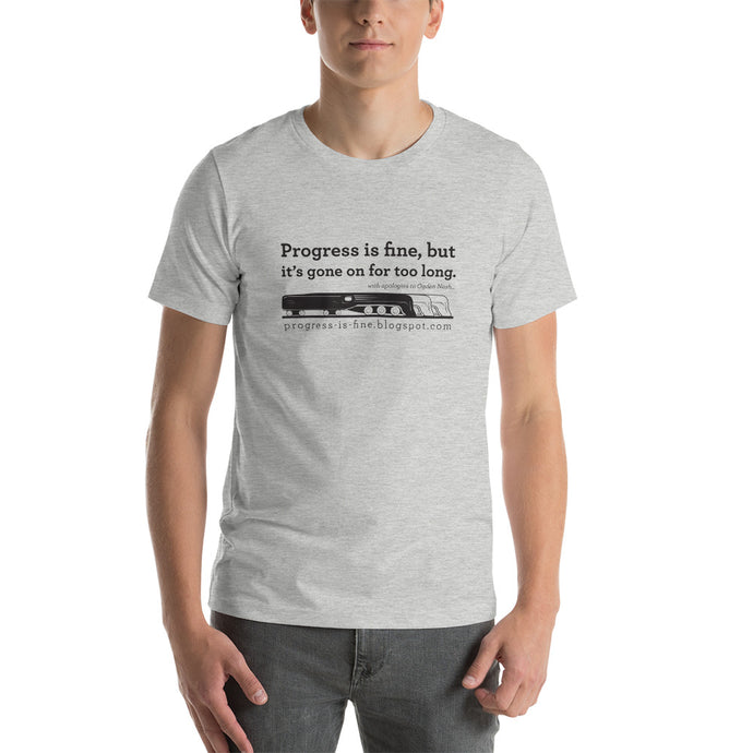 Progress is fine Colour Short-Sleeve Unisex T-Shirt